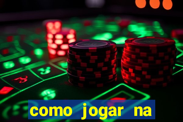 como jogar na plataforma do tigre